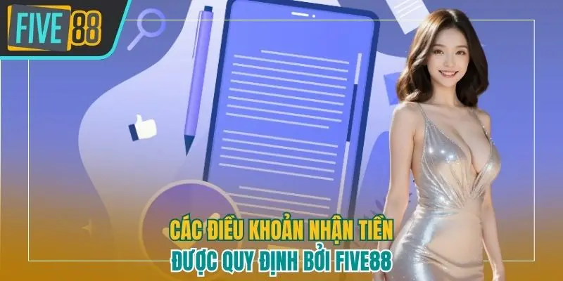 Các điều khoản nhận tiền được quy định bởi Five88