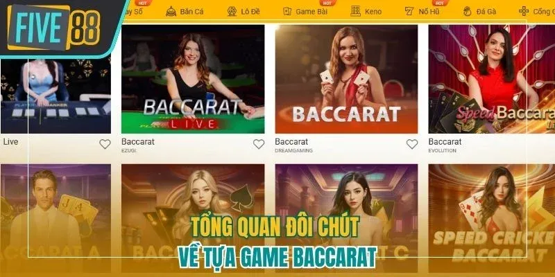 Tổng quan đôi chút về tựa game Baccarat