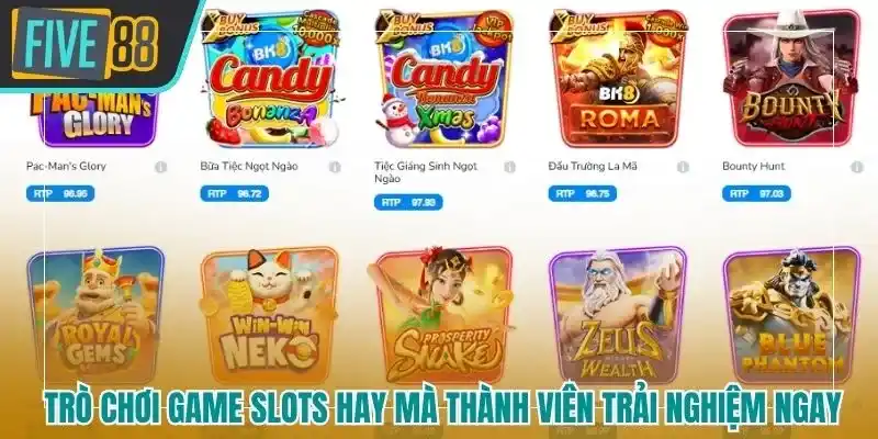 Một số trò chơi ga slots hay mà thành viên trải nghiệm ngay