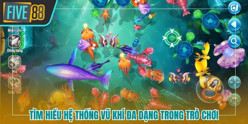 Tìm hiểu hệ thống vũ khí đa dạng trong trò chơi